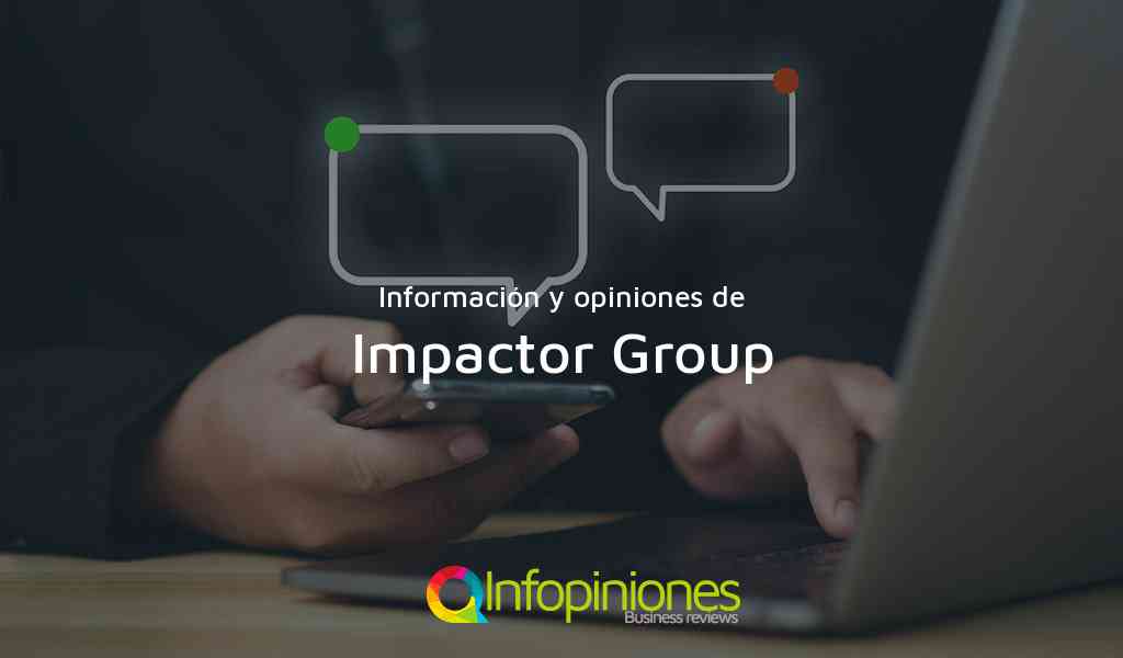 Información y opiniones sobre Impactor Group de 